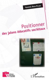 Positionner des jalons éducatifs sociétaux