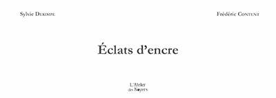 Eclats d'encre Eclats d'encre