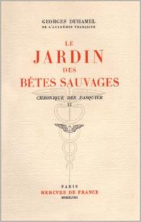 Chronique des Pasquier. Vol. 2. Le Jardin des bêtes sauvages