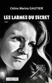 LES LARMES DU SECRET