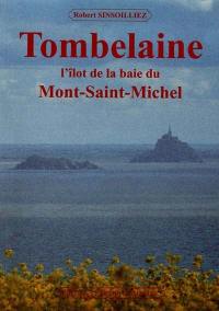 Tombelaine : l'îlot de la baie du Mont-Saint-Michel