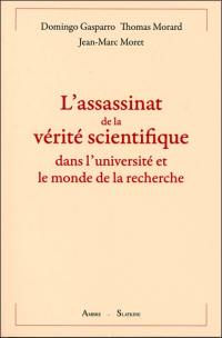 L'assassinat de la vérité scientifique dans l'université et le monde de la recherche