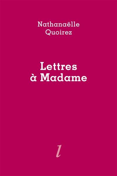 Lettres à Madame