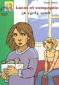 Lucas et compagnie. Vol. 2002. La vérité vraie