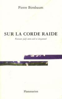 Sur la corde raide : parcours juifs entre exil et citoyenneté