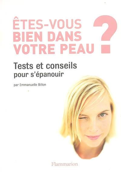 Etes-vous bien dans votre peau ? : tests et conseils pour s'épanouir