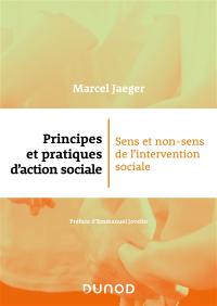 Principes et pratiques d'action sociale : sens et non-sens de l'intervention sociale