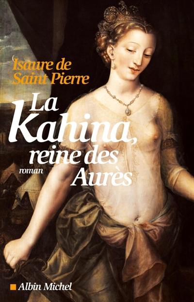 La Kahina, reine des Aurès