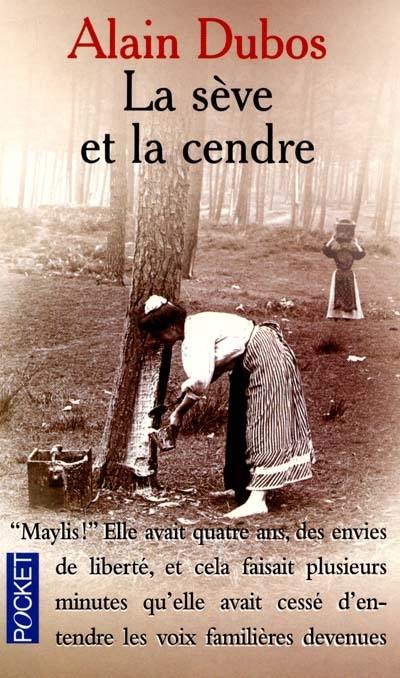 La sève et la cendre