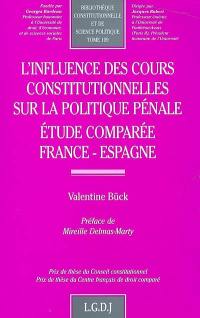 L'influence des cours constitutionnelles sur la politique pénale : étude comparée France-Espagne