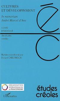 Etudes créoles, n° 1-2 (2008). Cultures et développement : in memoriam André Marcel d'Ans : actes du colloque d'Haïti