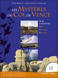 Les mystères du col de Vence : 30 ans d'investigations : ovnis, apparitions, poltergeist