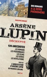 Arsène Lupin décrypté. L'arrestation d'Arsène Lupin