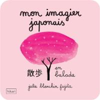 Mon imagier japonais. En balade