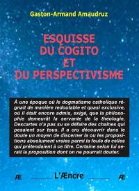 Esquisse du cogito et du perspectivisme