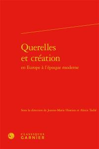 Querelles et création en Europe à l'époque moderne