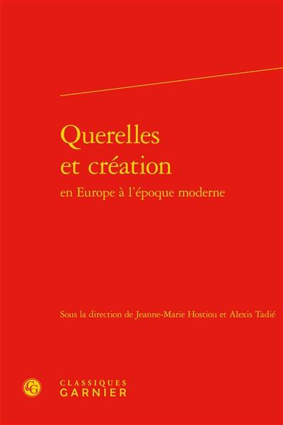 Querelles et création en Europe à l'époque moderne