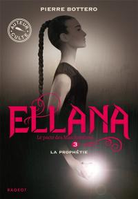 Ellana : le pacte des Marchombres. Vol. 3. La prophétie