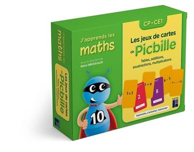 J'apprends les maths, CP-CE1 : les jeux de cartes de Picbille : tables, additions, soustractions, multiplications