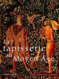 La tapisserie au Moyen Age