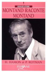 Montand raconte Montand