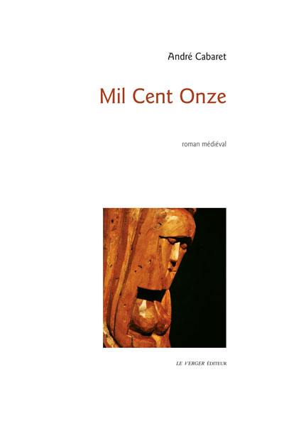 Mil cent onze : roman médiéval