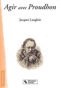 Agir avec Proudhon