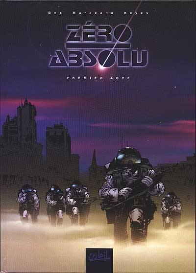 Zéro absolu. Vol. 1. Premier acte Zéro absolu. Vol. 1. Premier acte