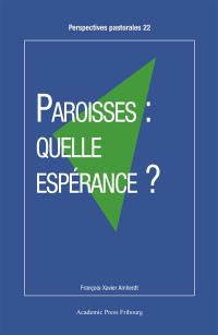 Paroisses : quelle espérance ?