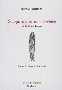 Songes d'une nuit berbère ou La tombe d'épines