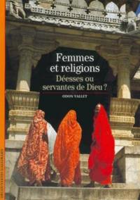 Femmes et religions : déesses ou servantes de Dieu ?