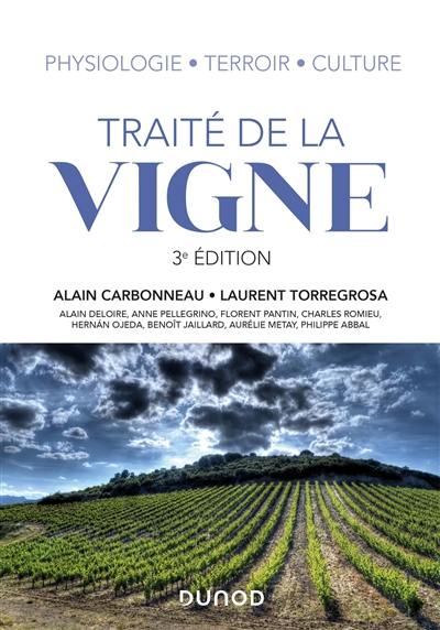 Traité de la vigne : physiologie, terroir, culture