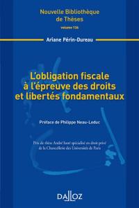 L'obligation fiscale à l'épreuve des droits et libertés fondamentaux