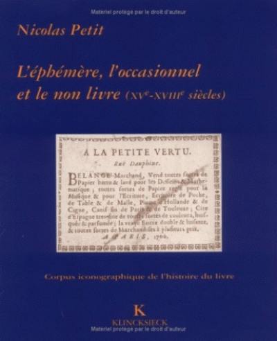 L'éphémère, l'occasionnel et le non-livre à la bibliothèque Sainte-Geneviève (XVe-XVIIIe siècle)