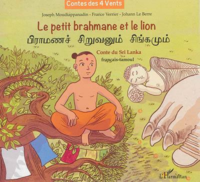 Le petit brahmane et le lion : conte du Sri Lanka