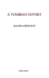 A tombeau ouvert