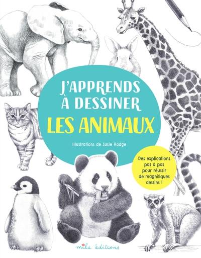 J'apprends à dessiner les animaux