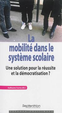 La mobilité dans le système scolaire : une solution pour la réussite et la démocratisation ?