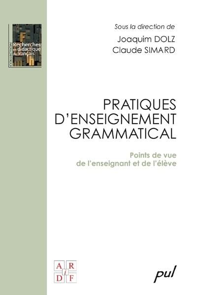 Pratiques d'enseignement grammatical : points de vue de l'enseignant et de l'élève