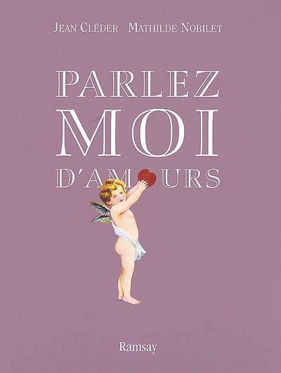 Parlez-moi d'amours : entretiens