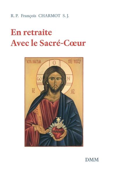 En retraite avec le Sacré-Coeur