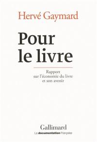 Pour le livre : rapport sur l'économie du livre et son avenir