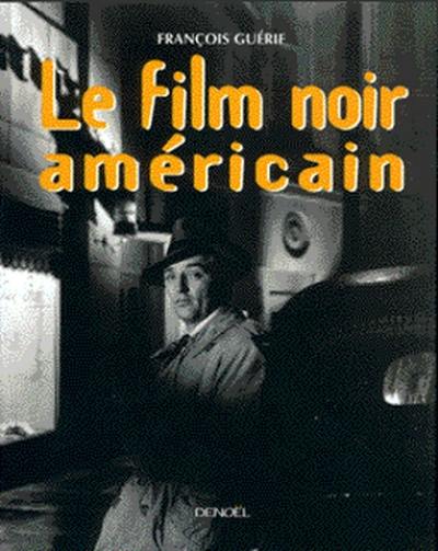 Le film noir américain