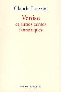 Venise et autres contes fantastiques