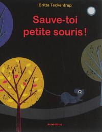 Sauve-toi petite souris !