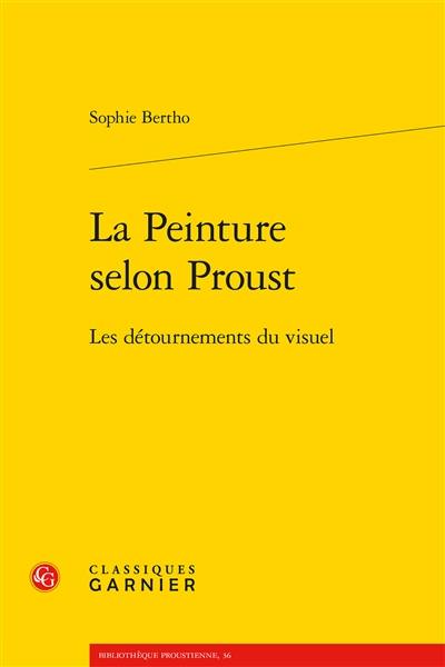 La peinture selon Proust : les détournements du visuel