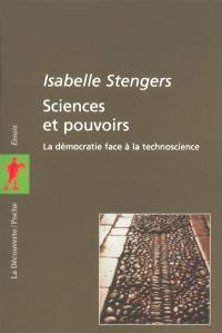 Sciences et pouvoirs : la démocratie face à la technoscience