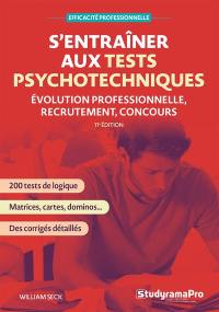 S'entraîner aux tests psychotechniques : évolution professionnelle, recrutement, concours