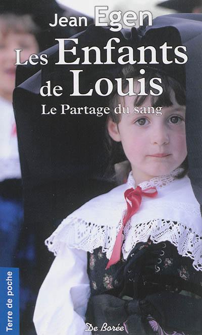 Le partage du sang. Vol. 2. Les enfants de Louis