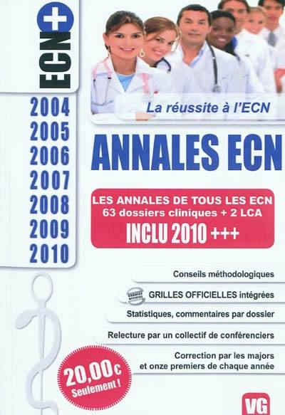 Annales ECN : les annales de tous les ECN, 63 dossiers cliniques + 2 LCA 2004-2010 : conseils méthodologiques, grilles officielles intégrées, statistiques, commentaires par dossier, relecture par un collectif de conférenciers, correction par les majors et onze premiers de chaque année